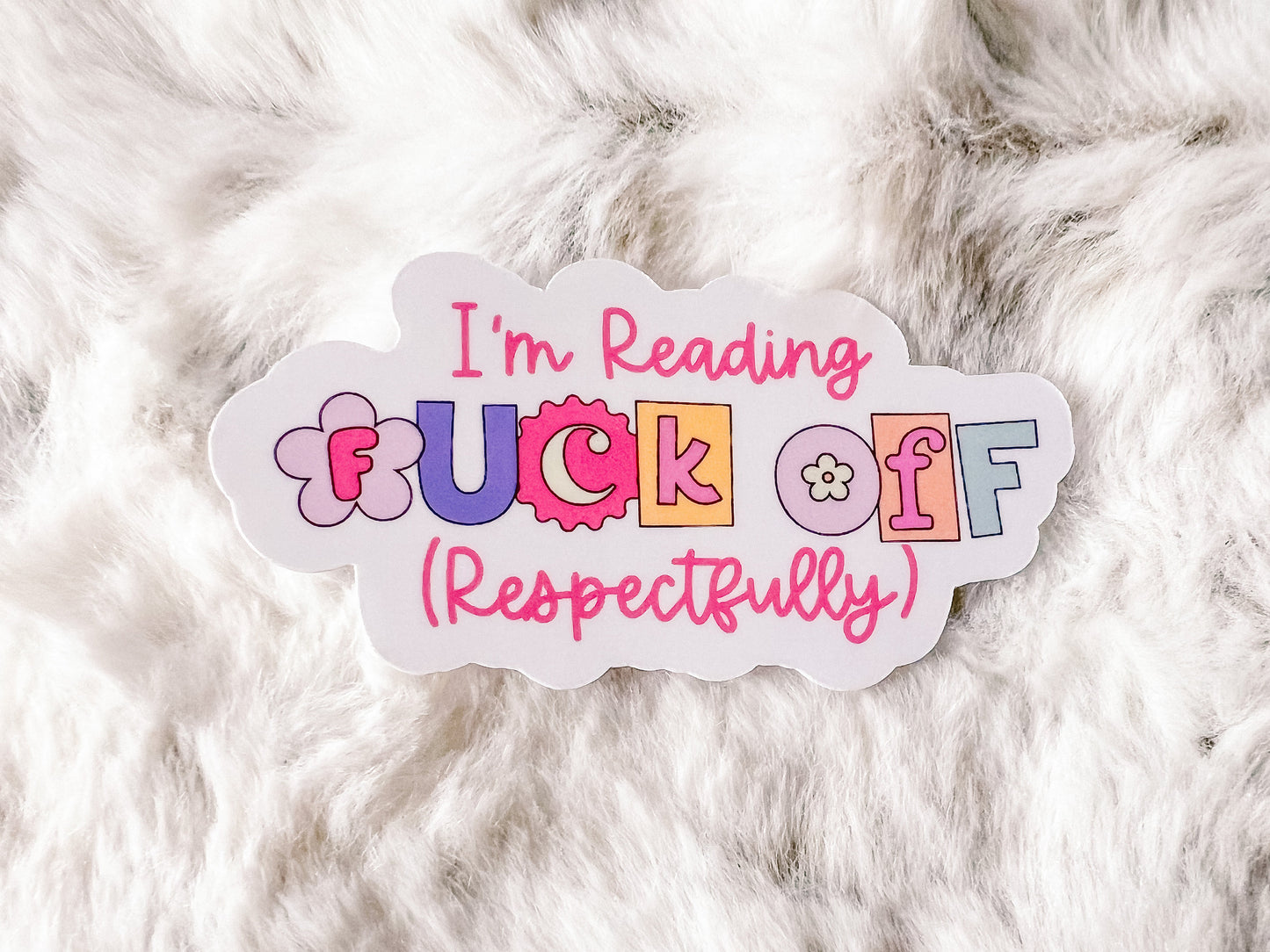 I’m Reading F*ck Off Sticker | Reader Sticker | Bookworm Sticker | Gift For Reader | Bookworm Gift | Die Cut Sticker | Book Sticker