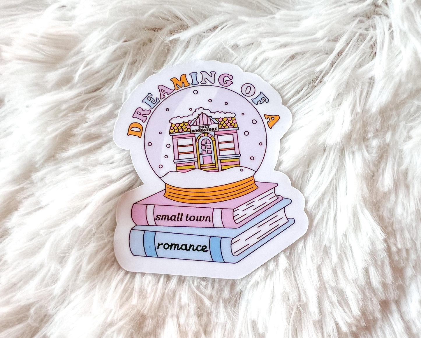 Dreaming of a Small Town Romance Bookish Christmas Snow Globe Vinyl Sticker